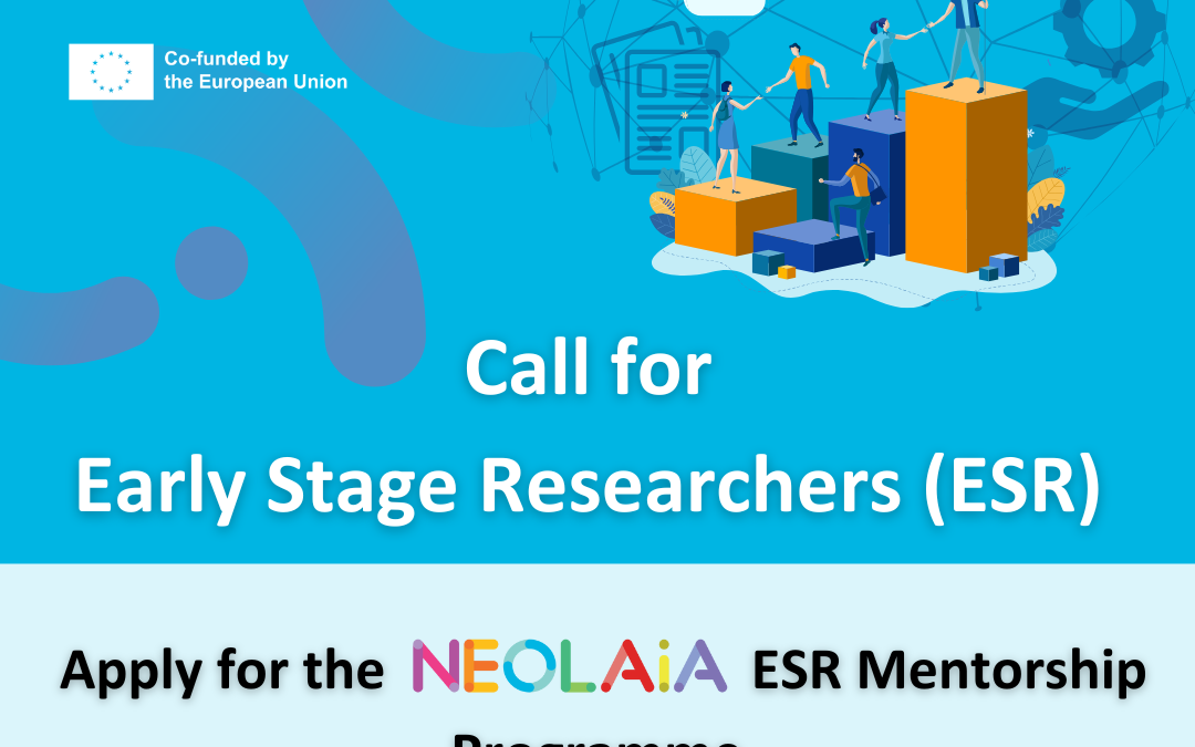 Call for Early Stage Researchers (ESR) to Apply for the NEOLAiA ESR Mentorship Programme (MP1)